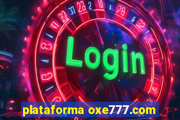 plataforma oxe777.com